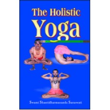 The Holistic Yoga (Paperback) by Swami Shantidharmananda Saraswati